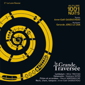 Au fil des 1001 nuits - La Grande Traversée