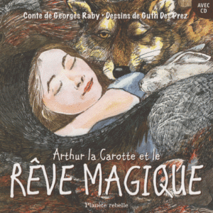 Arthur la carotte et le Rêve Magique