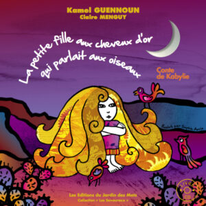 La Petite Fille aux cheveux d'or qui parlait aux oiseaux