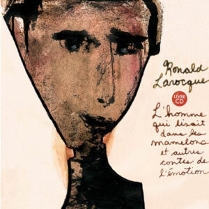 L'Homme qui lisait dans les mamelons et autres contes de l'émotion